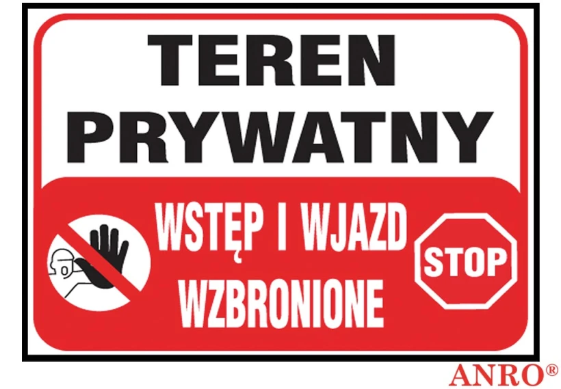 Tabliczka informacyjna Anro, "Teren prywatny wstęp i wjazd wzbronione"